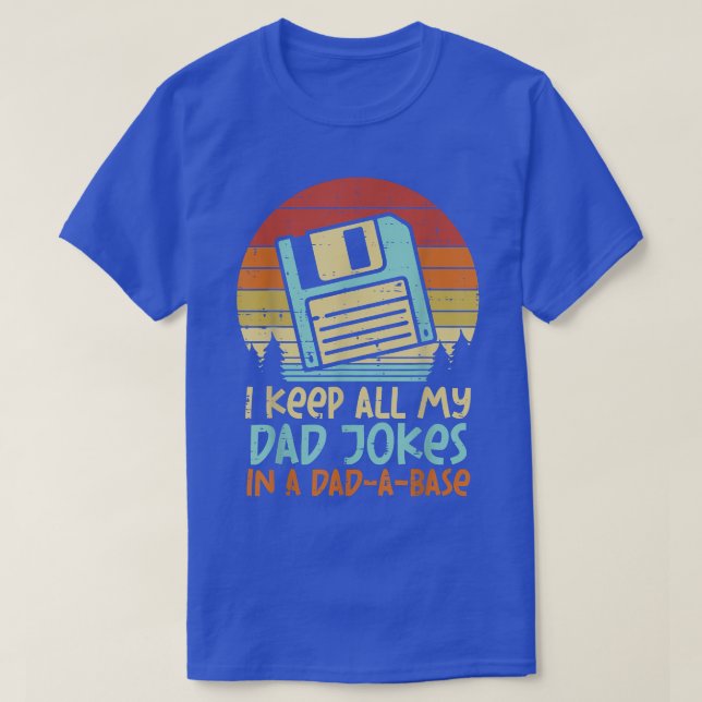 Keep Dad Jokes DadABase Floppy Disk Retro Fathers  T-Shirt (Design Front)