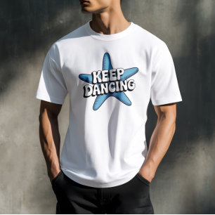 Keep Dancing Retro Blue Starfish Ocean Design T-Shirt