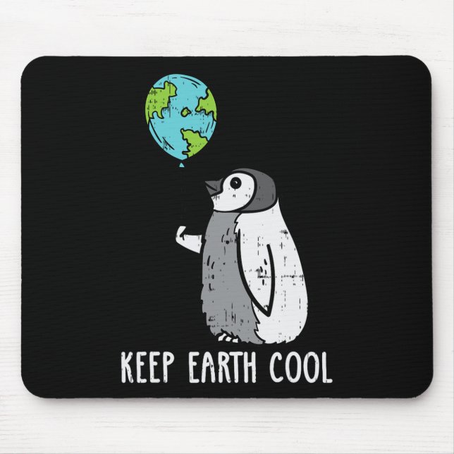 Keep Earth Cool Penguin Lloon Earth Day Animal Lov Mouse Pad (Front)