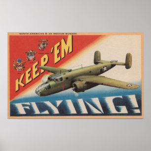 Keep 'Em Flying/B-25 Medium Bomber (Aeroplane) Poster