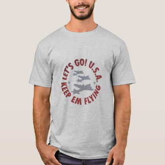 Keep em flying tee