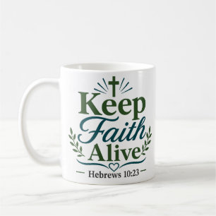 Keep Faith Alive Minimalist  Scripture Design Coffee Mug