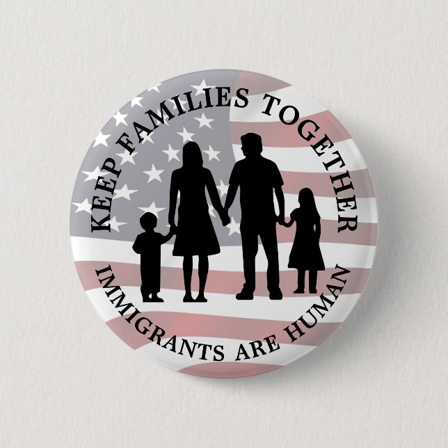 Keep Families Together Anti Trump Resist Button (Front)