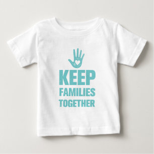 Keep Families Together Baby T-Shirt