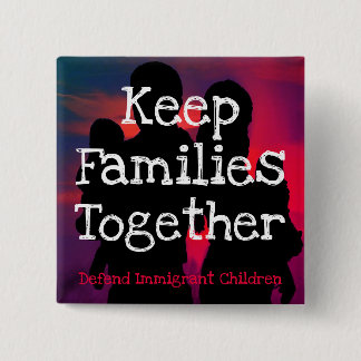 Keep Families Together button pin