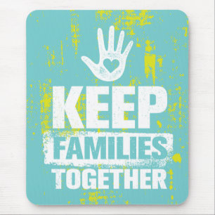 Keep Families Together Mouse Pad