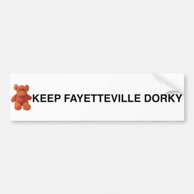 Keep Fayetteville Dorky bumper sticker (Front)