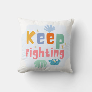Keep Fighting Cushion