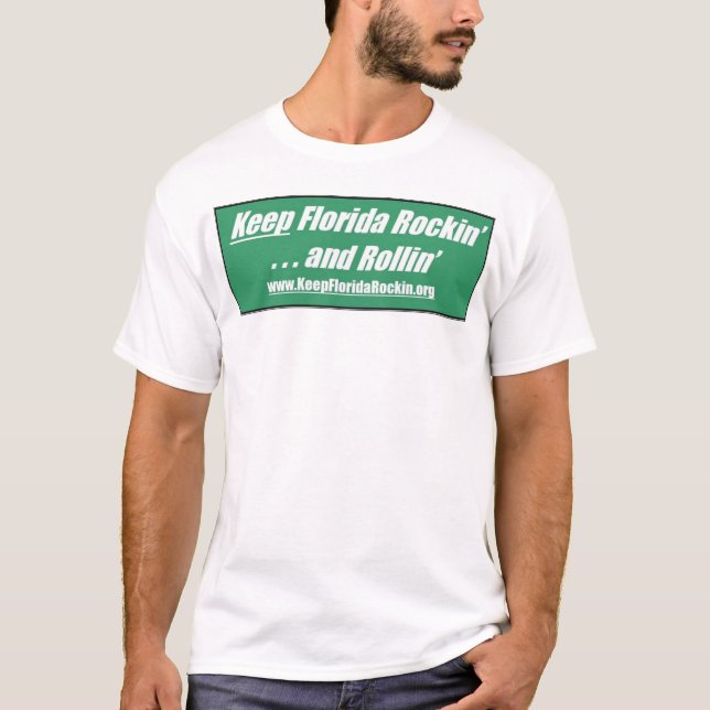 Keep Florida Rockin & Rollin  T-Shirt (Front)