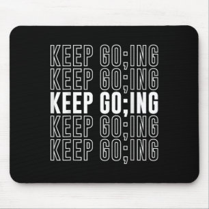 Keep Go;ng Mental Health Awareness Month Suicide P Mouse Pad