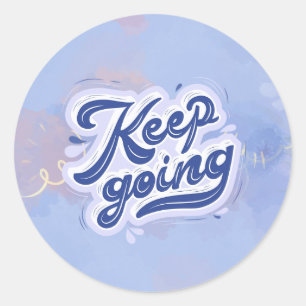Keep Going Classic Round Sticker