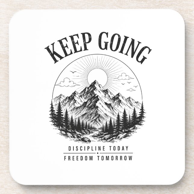 Keep Going – Discipline Today Freedom Tomorrow Coaster (Front)