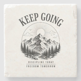 Keep Going – Discipline Today Freedom Tomorrow Stone Coaster