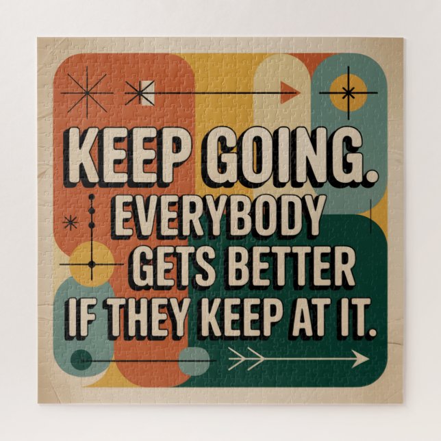 Keep Going. Everybody Gets Better If They Keep At Jigsaw Puzzle (Vertical)