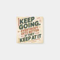 Keep Going. Everybody Gets Better If They Keep At