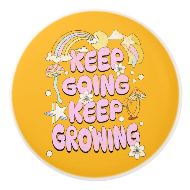 Keep going keep growing ceramic knob (Front)