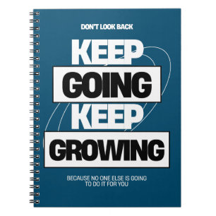 Keep Going Keep Growing Inspiration Notebook