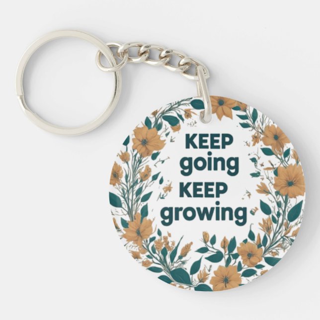 Keep Going, Keep Growing Key Ring (Front)