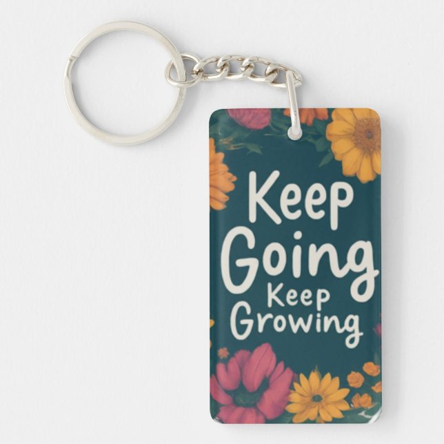 Keep Going, Keep Growing Keychain (Front)