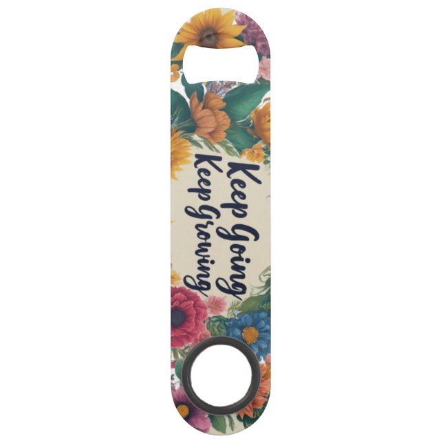 Keep Going, Keep Growing Speed Bottle Opener (Front)