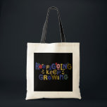 Keep Going, Keep Growing Tote Bag - Inspirational<br><div class="desc">"Stay motivated and inspired with this tote bag featuring the uplifting 'Keep Going, Keep Growing' design. Made from high-quality materials, this tote bag is perfect for daily use, whether you're heading to work, school, or just running errands. The positive message is sure to brighten up your day and the days...</div>