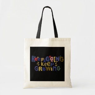 Keep Going, Keep Growing Tote Bag - Inspirational 