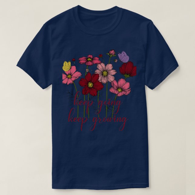 Keep Going Keep Growing Vintage Flower T-Shirt (Design Front)