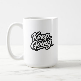 Keep Going Minimal Street Quote | Modern U Coffee Mug
