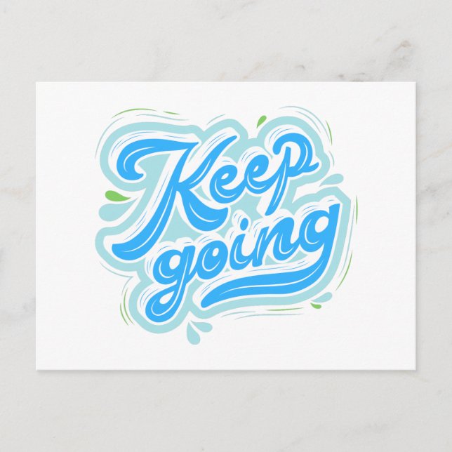 Keep Going Motivation Inspiration Encourage Quote Postcard (Front)