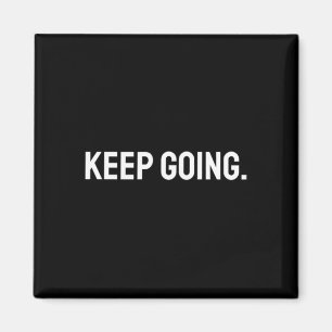 Keep Going Motivational Mental Health Fitness Gym Magnet