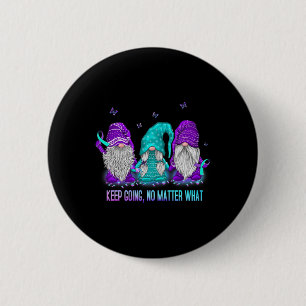 Keep Going No Problem What Gnome Suicide Preventio 6 Cm Round Badge