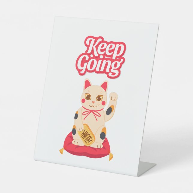 Keep Going Pedestal Sign (Front)