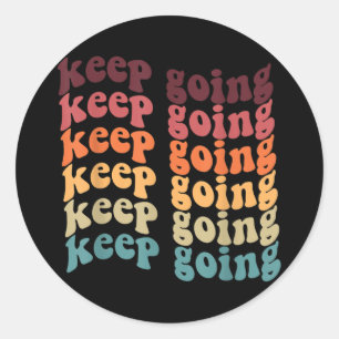 Keep-going Positive Groovy Retro Mental Health Awa Classic Round Sticker