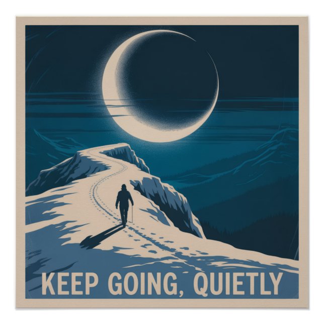Keep Going, Quietly Poster (Front)