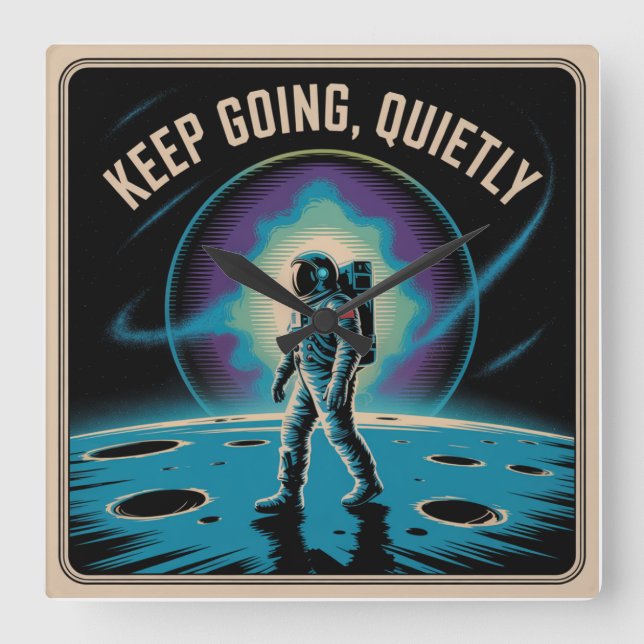Keep Going, Quietly Square Wall Clock (Front)