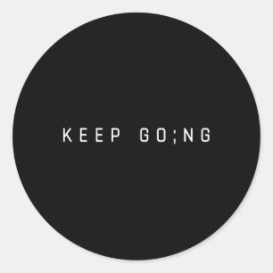 Keep Going Semicolon Mental Health Awareness Classic Round Sticker