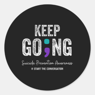 Keep Going Suicide Prevention 2024  Classic Round Sticker