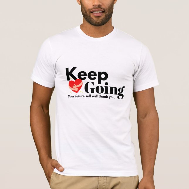 Keep Going T-Shirt (Front)