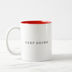 Keep Going Trendy & Elegant Design  Two-Tone Coffee Mug