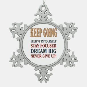 Keep Going Vintage Motivational Typography  Snowflake Pewter Christmas Ornament