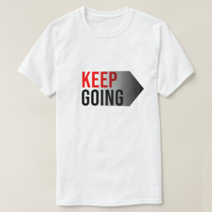 KEEP GOING white T-Shirt