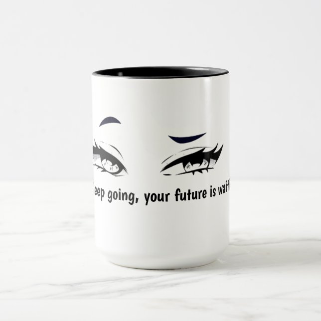 Keep Going Your Future Is Waiting Mug – Motivation (Center)