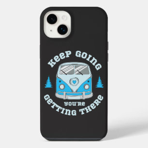 Keep Going, You're Getting There iPhone 14 Plus Case