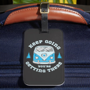 Keep Going, You're Getting There Luggage Tag