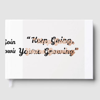 Keep Going You're Growing – Motivational Quote Guest Book