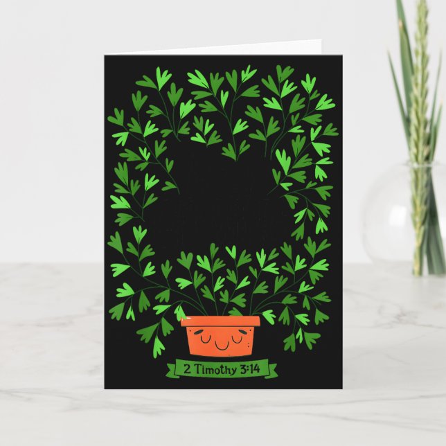 Keep Growing 2 Timothy 3 14 Christian Inspirationa Card (Front)
