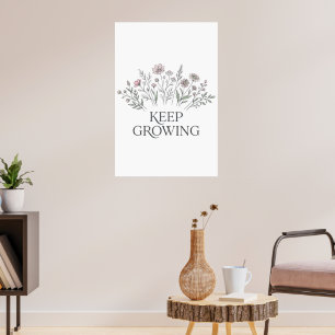 Keep Growing Wildflower Botanical Poster
