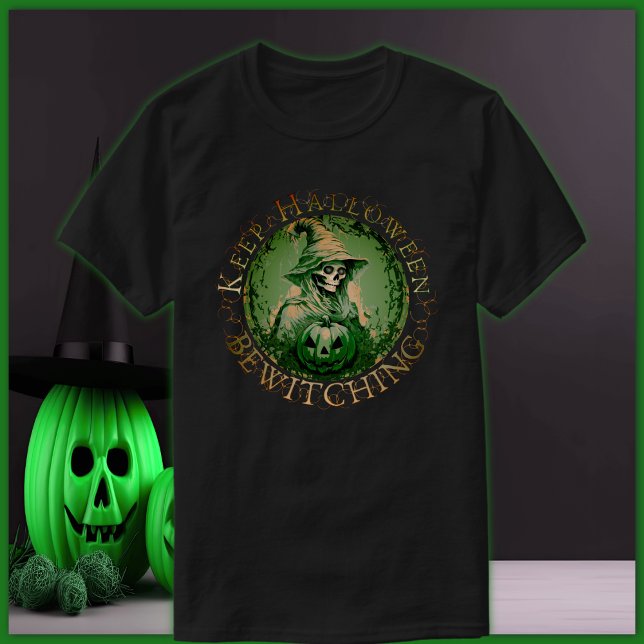 Keep Halloween Bewitching T-Shirt (Creator Uploaded)