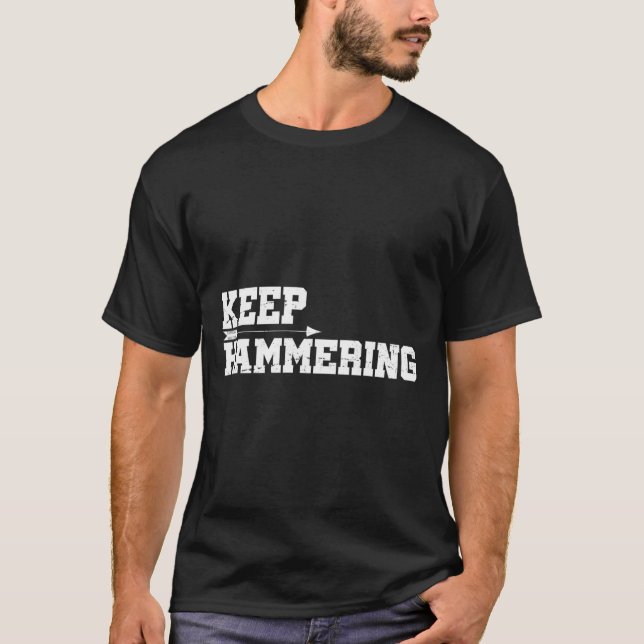 Keep Hammering Archery Motivational-archery Bow Hu T-Shirt (Front)