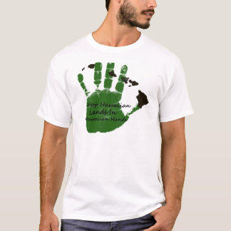 keep hawaiian lands in hands 1 T-Shirt